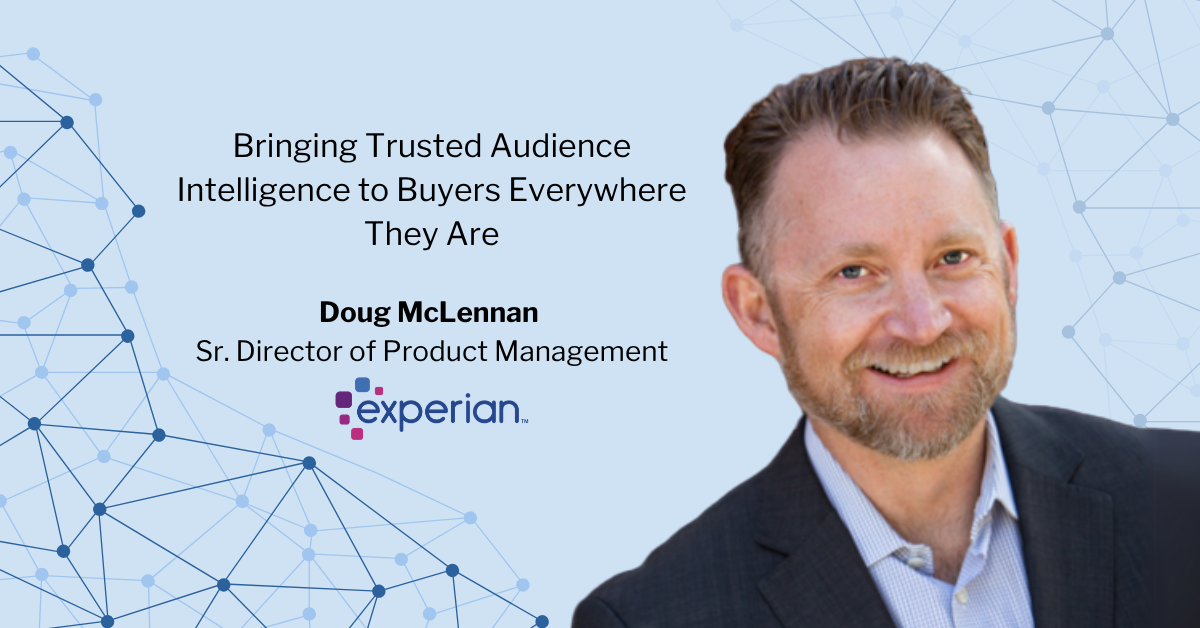 Peer39 Interview Series: Doug McLennan, Sr. Director of Product Management, Experian Marketing Services