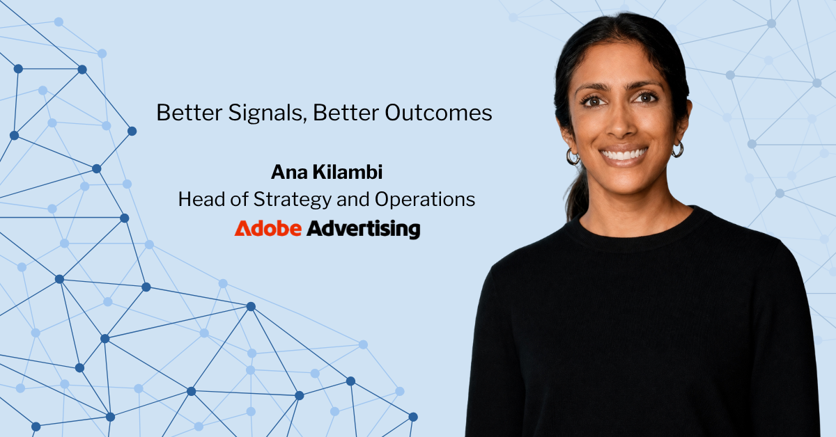 Peer39 Interview Series: Ana Kilambi, Head of Strategy and Operations, Adobe Advertising DSP